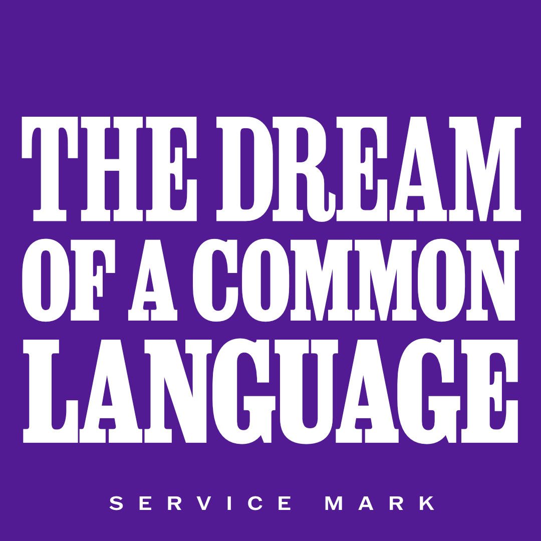 Logo: 'The Dream of a Common Language' [Service Mark]